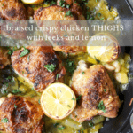 Braised Chicken Thighs with Leeks and Lemon