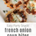 Close up of French Onion Soup Bites in phyllo cups with text overlay.
