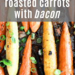Roasted Carrots with Bacon from funnyloveblog.com